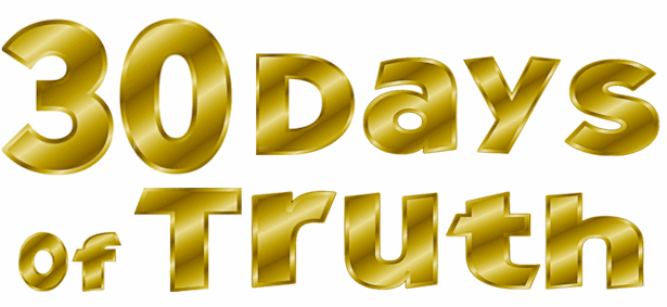 30 Days of Truth – My Way